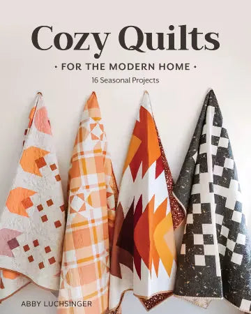 Cozy Quilts for the Modern Home Book
