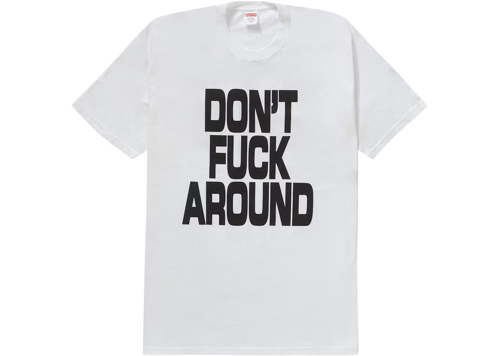 Tee 'Don’t Fuck Around' Supreme - Blanc