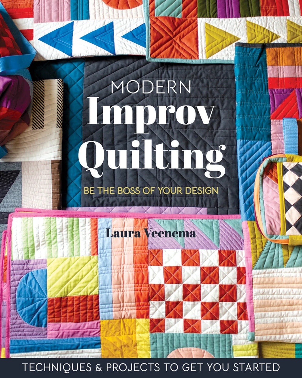 Modern Improv Quilting Book: Be The Boss Of Your Design — Cottage Quilting Ltd.