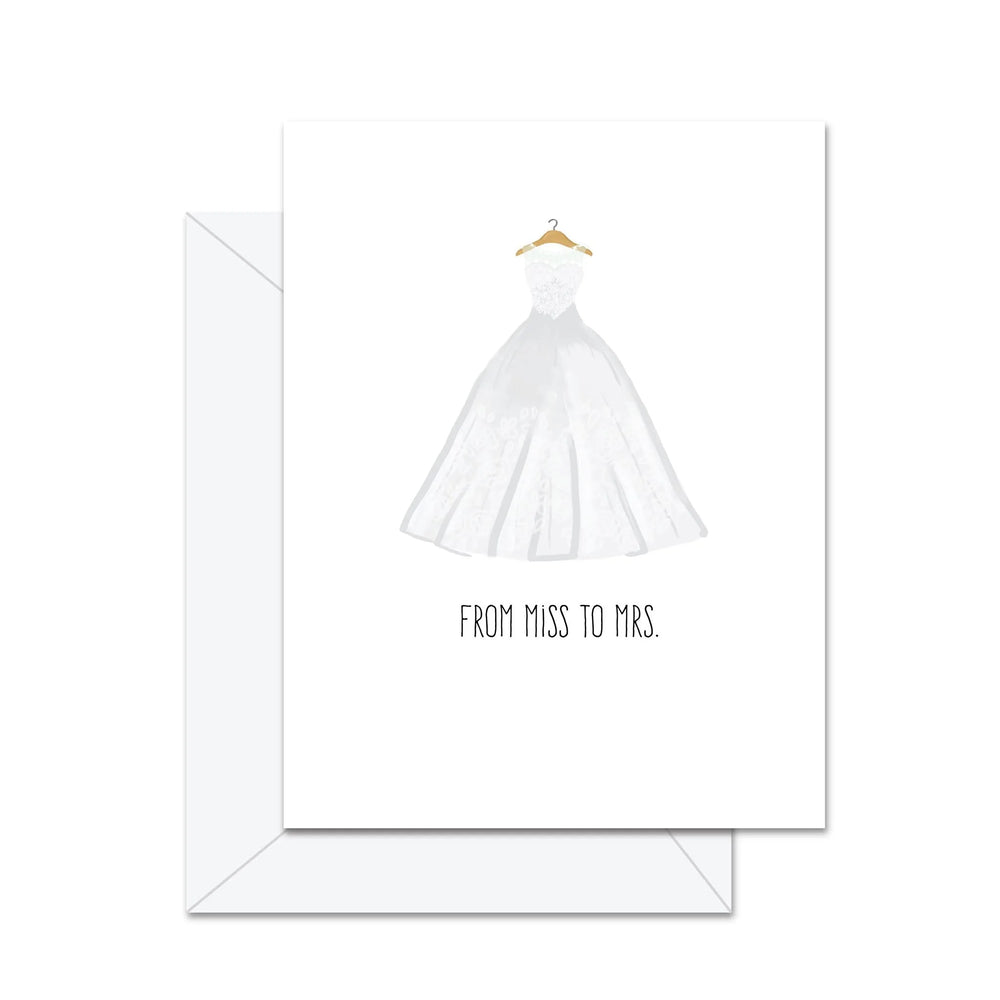 From Miss To Mrs. - Greeting Card