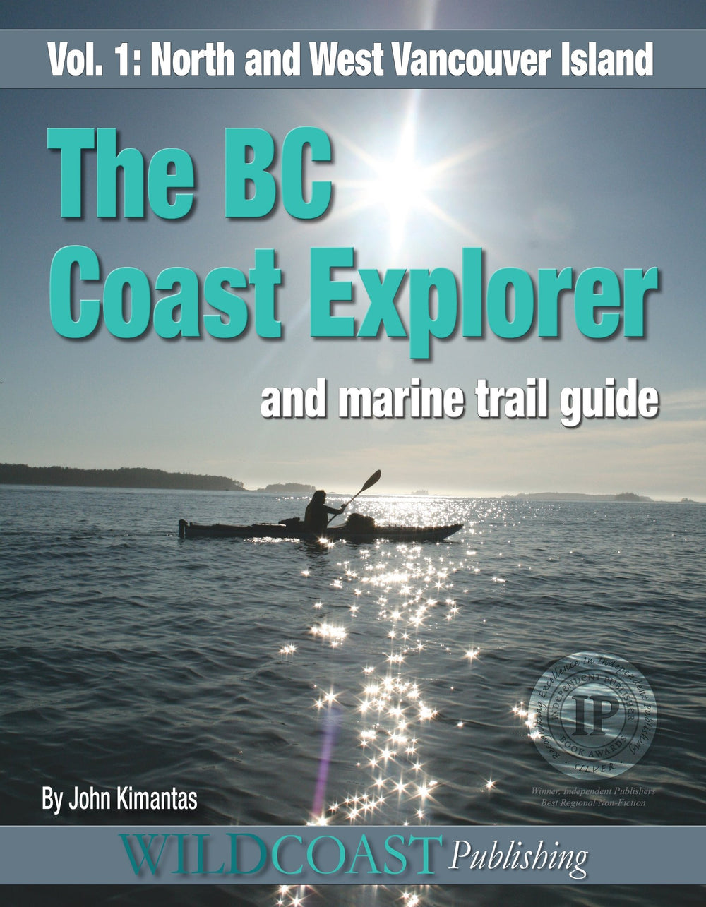 101: BC Coast Explorer Volume 1: North and West Vancouver Island