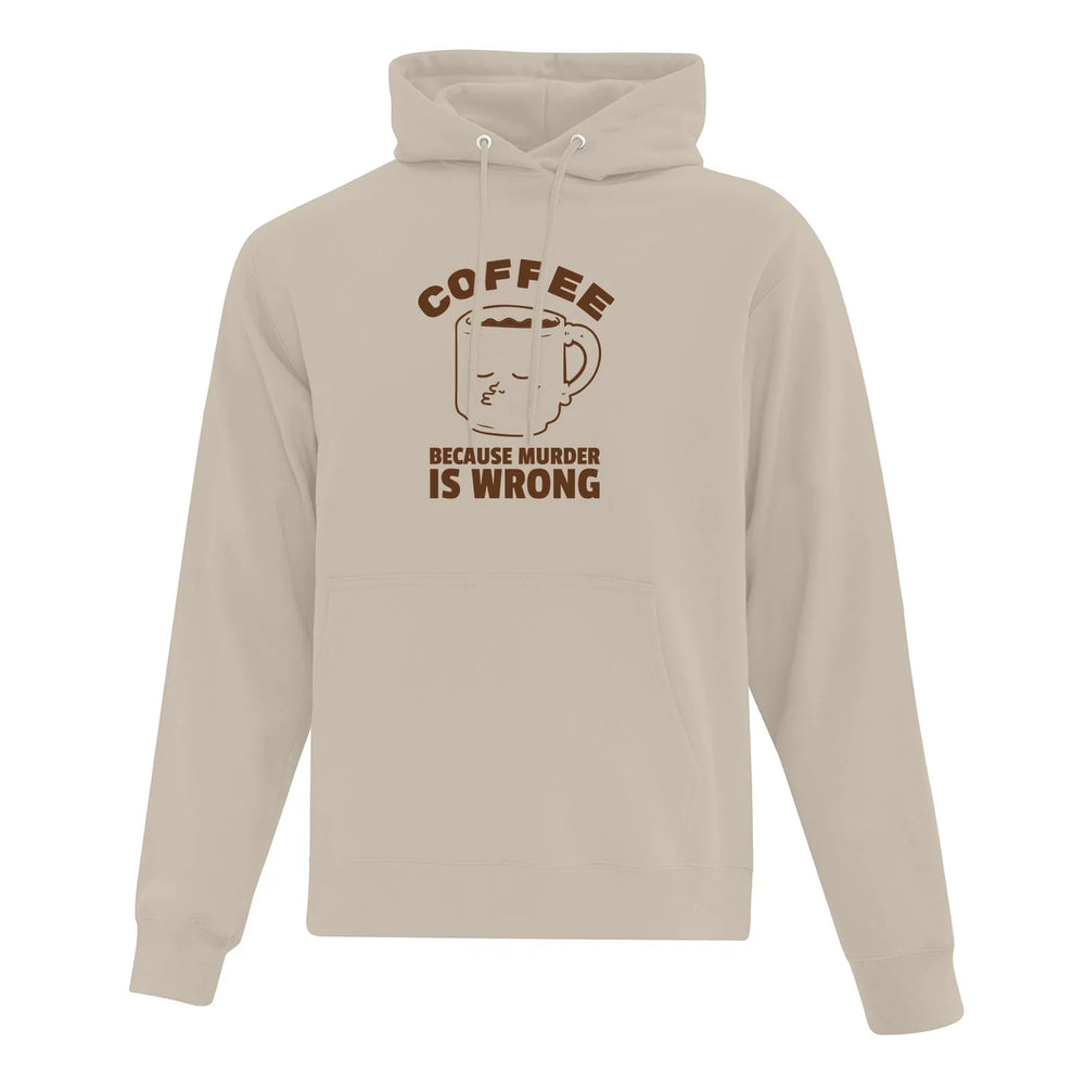 Hoodie "Coffee Because Murder Is Wrong" Print