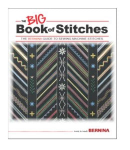 The BIG Book of Stitches Bernina Guide — Cottage Quilting Ltd.
