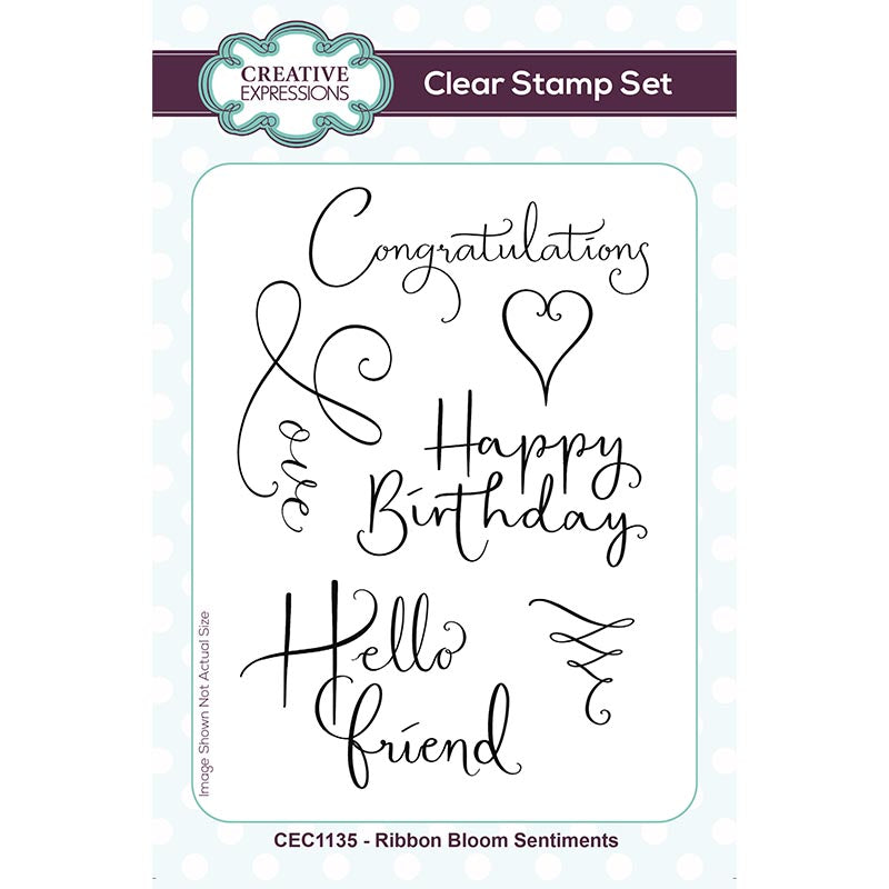 Creative Expressions Ribbon Bloom Sentiments 4 in x 6 in Clear Stamp Set — Ecstasy Crafts
