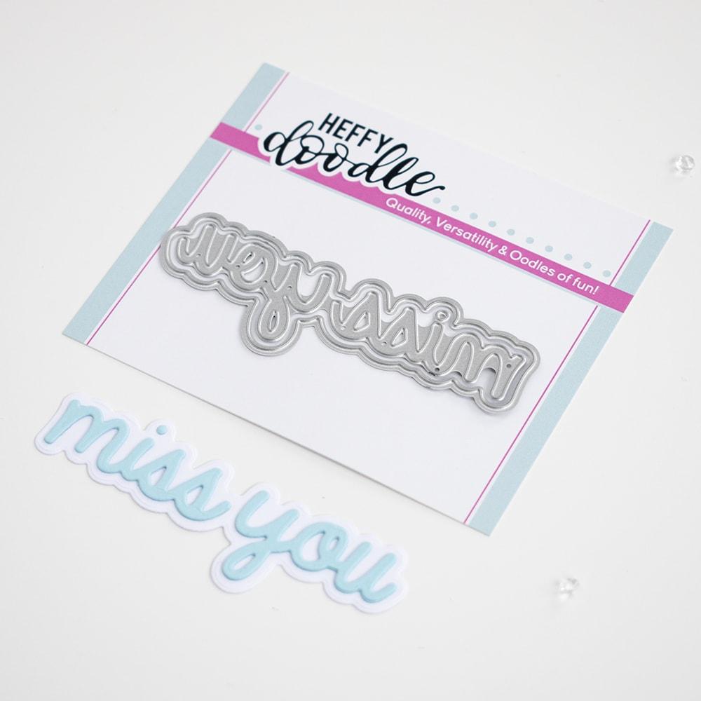 Miss You -Shadow Heffy Cuts — Ecstasy Crafts