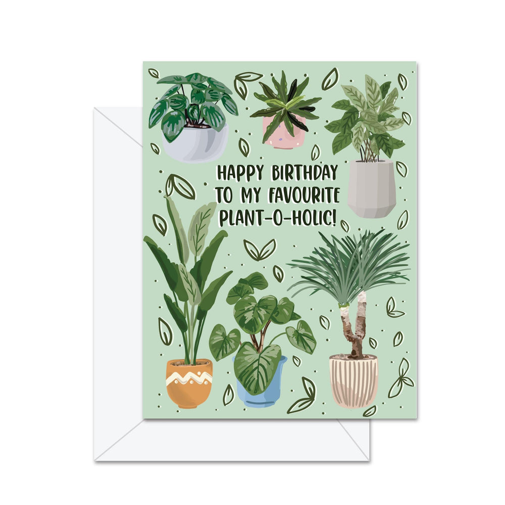 Joyeux Anniversaire à mon « Plant-o-Holic » préféré ! - Carte de souhaits