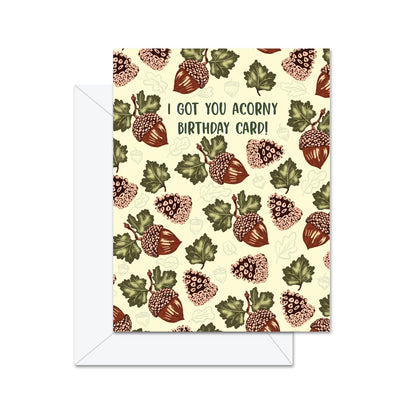 Carte d'anniversaire "I Got You Acorny" - Carte de vœux