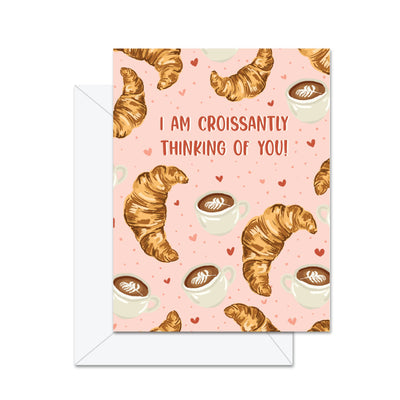 Je pense à toi de façon... croissant! - Carte de souhaits