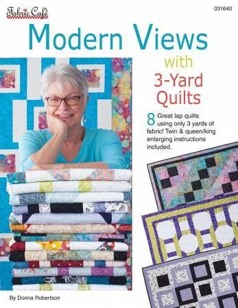 Modern Views with - 3-Yard Quilts — Cottage Quilting Ltd.