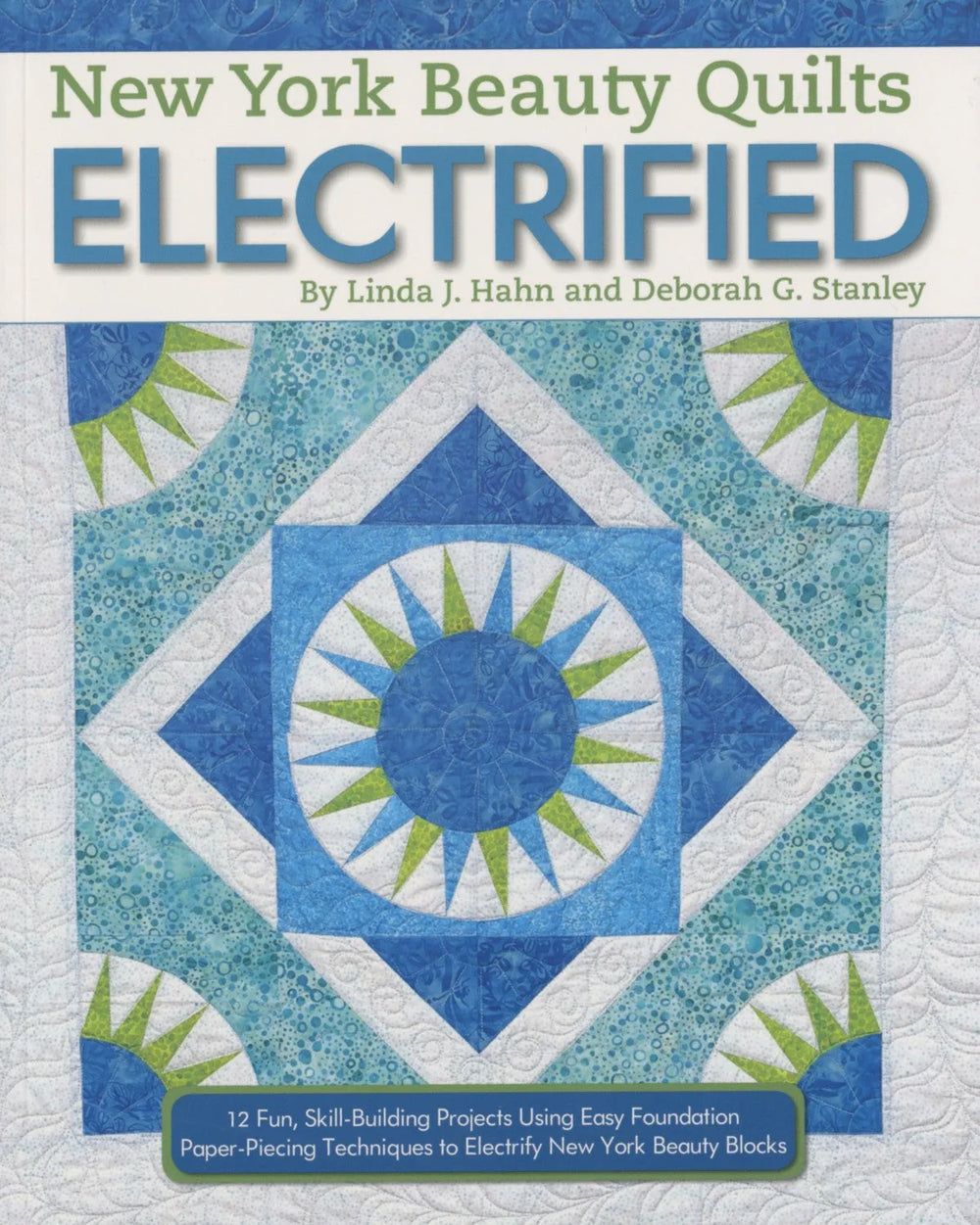 New York Beauty Electrified — Cottage Quilting Ltd.