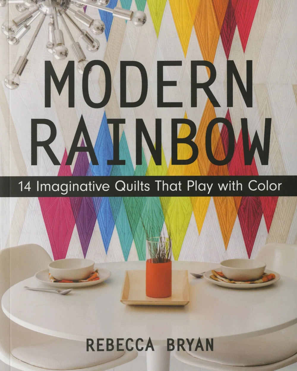 Arc-en-ciel moderne : 14 courtepointes imaginatives qui jouent avec la couleur.