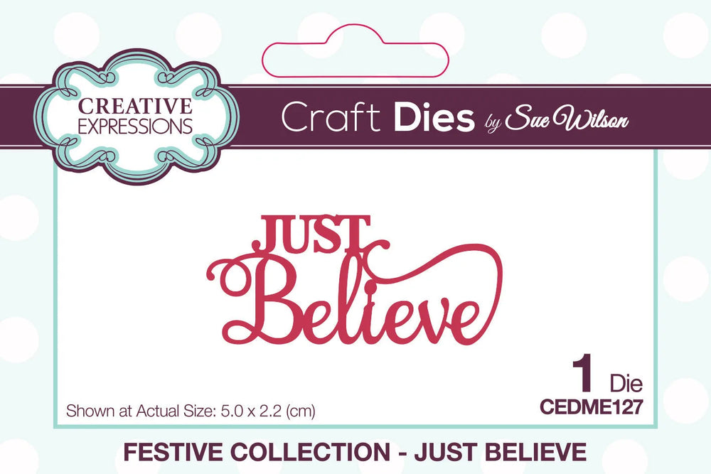 Creative Expressions Sue Wilson Festive Mini Expressions Just Believe Die de Artisanat