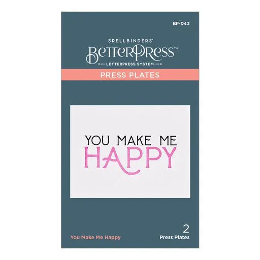Plaque d'impression « You Make Me Happy » de la Collection BetterPress