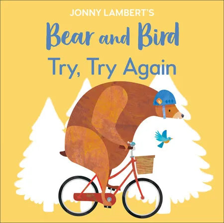 Jonny Lambert's Bear and Bird: Try, Try Again | Books