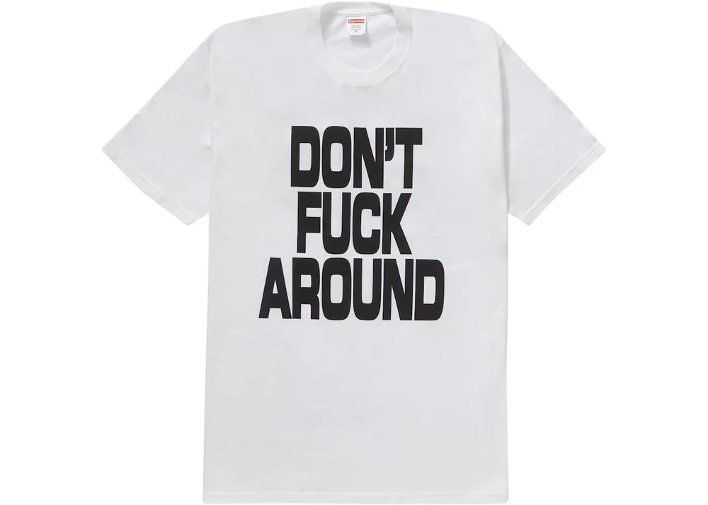 Tee 'Don’t Fuck Around' Supreme - Blanc