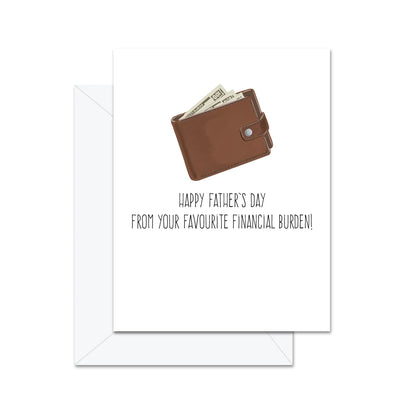 Joyeuse Fête des Pères de votre fardeau financier préféré ! - Carte de souhaits