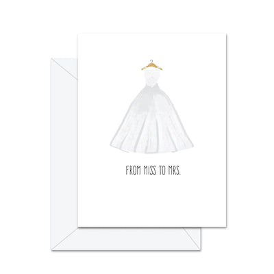 From Miss To Mrs. - Greeting Card