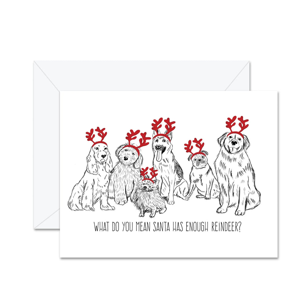 Qu'est-ce que tu veux dire que le père Noël a assez de rennes? - Carte de vœux