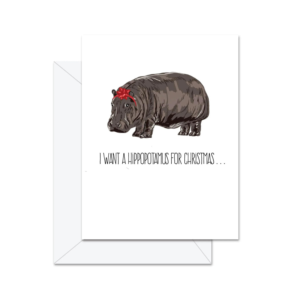 Je Veux Un Hippopotame Pour Noël - Carte de Vœux