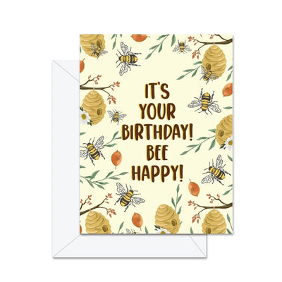 It's Your Birthday! Bee Happy! - Greeting Card