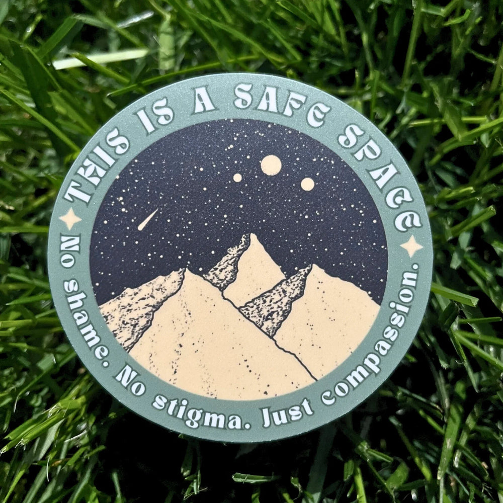 This is a Safe Space Mental Health Awareness Sticker