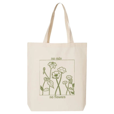 Embroidered Tote Bag "No Rain No Flowers"
