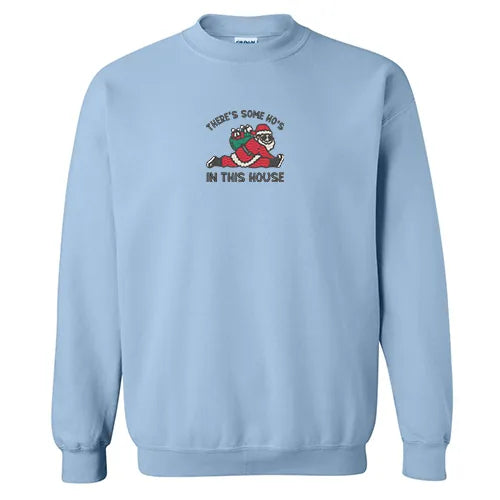 Embroidered "Ho's in this house" Crewneck