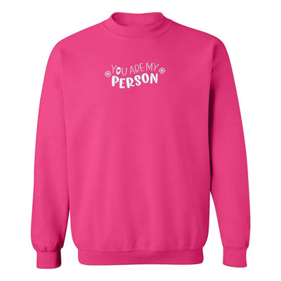 Embroidered Crewneck "You Are My Person"