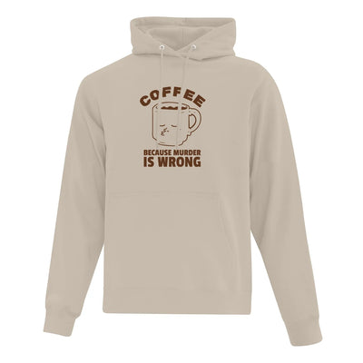Hoodie "Coffee Because Murder Is Wrong" Print