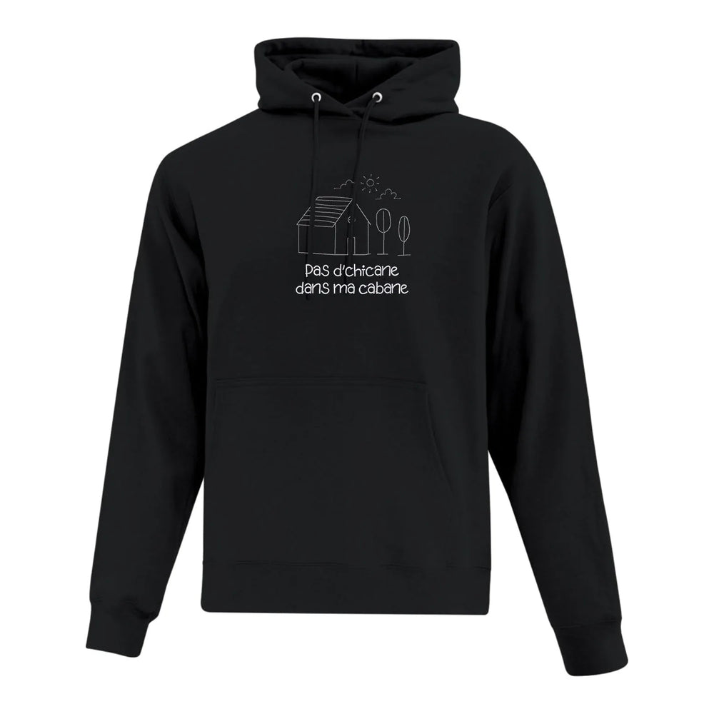Hoodie "Pas d'chicane dans ma cabane" Embroidered