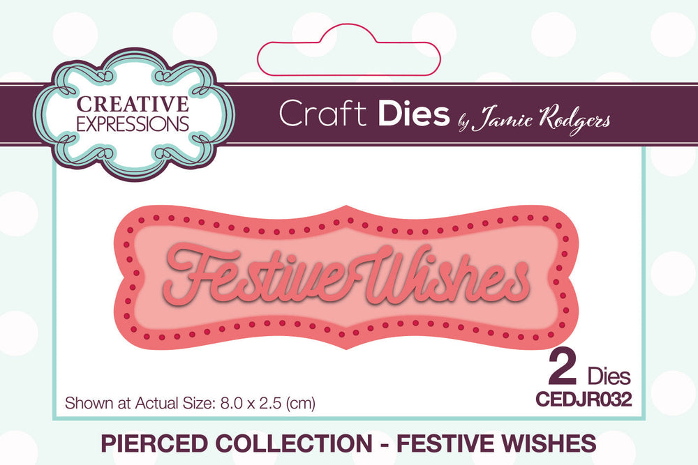 Creative Expressions Jamie Rodgers Pierced Festive Wishes Craft Die — Ecstasy Crafts