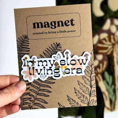 In My Slow Living Era Magnet