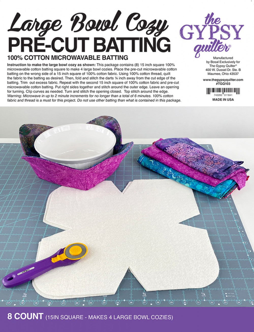 Gypsy Quilter Large Bowl Cozy Pre-Cut Batting — Cottage Quilting Ltd.