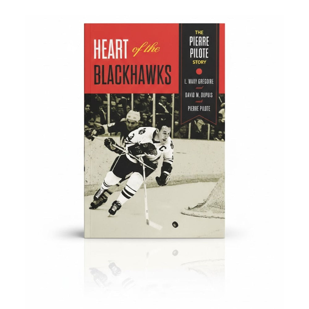 CŒUR DES BLACKHAWKS, LIVRE BROCHÉ SIGNÉ PAR PIERRE PILOTE - MÉMOIRES DE HOCKEY AUTOGRAPHÉES 9 X 6 POUCES - SOUVENIRS DE LA LÉGENDE DU HOCKEY DE CHICAGO À COLLECTIONNER