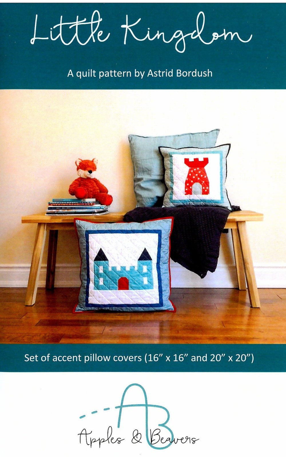 Apples & Beavers Little Kingdom Pillow Pattern — Cottage Quilting Ltd.